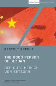 The Good Person of Szechwan di Bertolt Brecht edito da Bloomsbury Publishing PLC