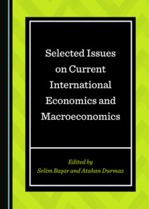 Selected Issues On Current International Economics And Macroeconomics edito da Cambridge Scholars Publishing