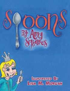 Spoons di Amy Squires edito da America Star Books