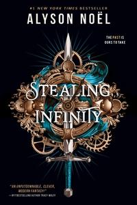 Stealing Infinity di Alyson Noël edito da ENTANGLED PUB