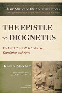 The Epistle to Diognetus di Henry G. Meecham edito da Pickwick Publications