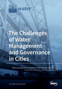 The Challenges of Water Management and Governance in Cities edito da MDPI AG