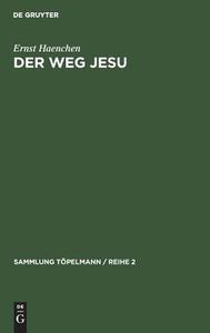 Der Weg Jesu di Ernst Haenchen edito da De Gruyter