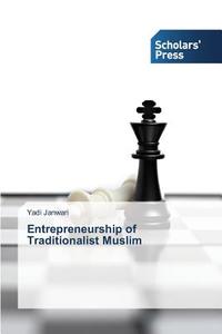 Entrepreneurship of Traditionalist Muslim di Yadi Janwari edito da SPS