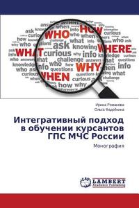 Integrativnyj podhod v obuchenii kursantov GPS MChS Rossii di Irina Romanova, Ol'ga Fadejkina edito da LAP Lambert Academic Publishing