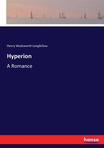 Hyperion di Henry Wadsworth Longfellow edito da hansebooks