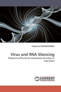 Virus and RNA Silencing di Maghsoud Pazhouhandeh edito da LAP Lambert Academic Publishing