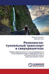 Rezonansno-tunnel'nyy Transport V Sverkhreshetkakh di Telenkov Maksim, Mityagin Yuriy edito da Lap Lambert Academic Publishing