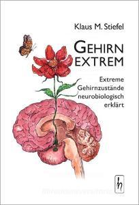 Gehirn extrem di Klaus M. Stiefel edito da Huebner Felicitas