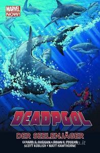 Deadpool - Marvel Now! 02 - Die Seelenjäger di Gerry Duggan, Brian Posehn edito da Panini Verlags GmbH