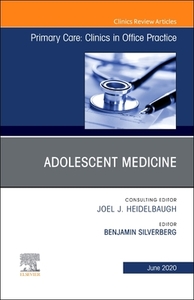 Adolescent Medicine,an Issue Of Primary Care: Clinics In Office Practice di Benjamin Silverberg edito da Elsevier - Health Sciences Division