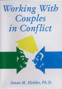 Working With Couples In Conflict di Susan M. Heitler edito da Ww Norton & Co