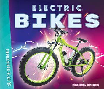Electric Bikes di Jessica Rusick edito da BIG BUDDY BOOKS