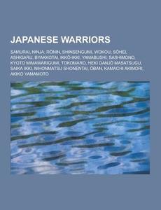 Japanese Warriors di Source Wikipedia edito da University-press.org