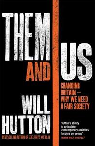 Them And Us di Will Hutton edito da Little, Brown Book Group