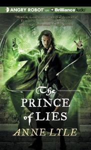 The Prince of Lies di Anne Lyle edito da Brilliance Audio