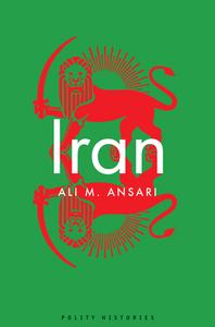 Iran di Ali M. Ansari edito da John Wiley And Sons Ltd