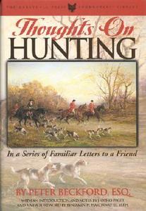 Thoughts on Hunting di Peter Beckford edito da Derrydale Press