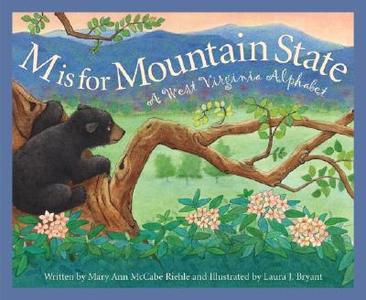 M Is for Mountain State: A Wes di Mary Ann McCabe Riehle, Bill Anderson edito da SLEEPING BEAR PR