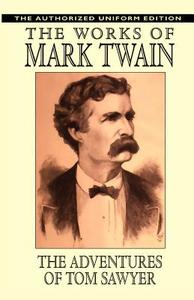 The Adventures of Tom Sawyer di Mark Twain edito da Wildside Press