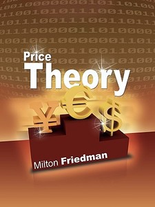 Price Theory di Milton Friedman edito da WWW.BNPUBLISHING.COM
