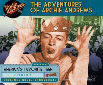 The Adventures of Archie Andrews di Bob Montana edito da Radio Archives on Dreamscape Audio