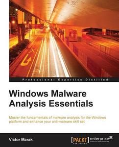 Windows Malware Analysis Essentials di Victor Marak edito da PACKT PUB