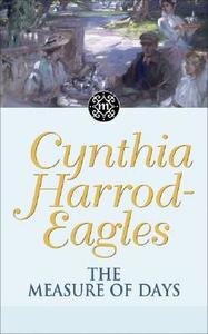 The Measure Of Days di Cynthia Harrod-Eagles edito da Little, Brown Book Group