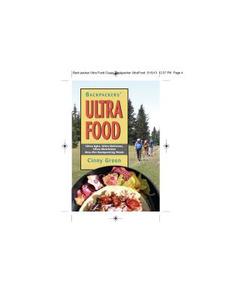Backpackers' Ultra Food: Ultra Light, Ultra Delicious, Ultra Nutritious One-Pot Backpacking Meals di Cinny Green edito da WESTERN EDGE PR