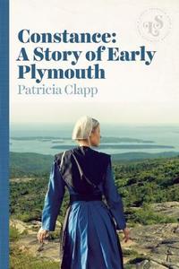 Constance: A Story of Early Plymouth di Patricia Clapp edito da LIZZIE SKURNICK BOOKS