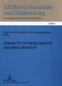 Humanitaet, Interkulturalitaet und Menschenrecht edito da Lang, Peter GmbH