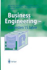 Business Engineering - Die ersten 15 Jahre edito da Springer Berlin Heidelberg