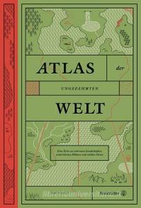 Atlas der ungezähmten Welt di Chris Fitch edito da Brandstätter Verlag