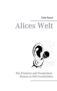 Alices Welt di Celia Paech edito da Books on Demand