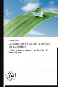 La biomimétique, de la nature au quotidien di Chantal Badre edito da PAF