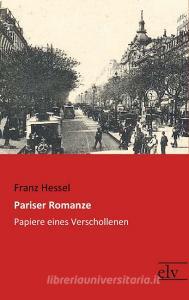 Pariser Romanze di Franz Hessel edito da Europäischer Literaturverlag
