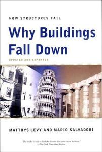 Why Buildings Fall Down di Matthys Levy, Mario Salvadori edito da WW Norton & Co