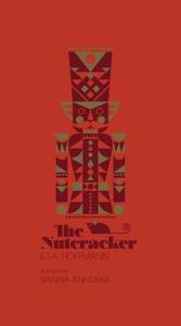 The Nutcracker di E. T. a. Hoffmann edito da TEN SPEED PR
