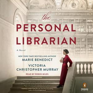 The Personal Librarian (Unabridged) di Marie Benedict, Victoria Christopher Murray edito da Random House USA Inc