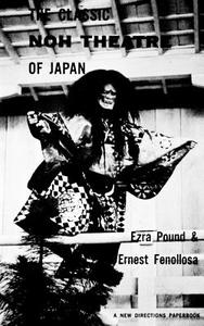 CLASSIC NOH THEATRE JAPAN PA di Ezra Pound, etc. edito da New Directions Publishing Corporation