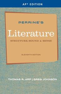 Perrine S Literature: Structure, Sound & Sense (AP Edition) di Thomas R. Arp, Greg Johnson, Arp edito da Cengage Learning