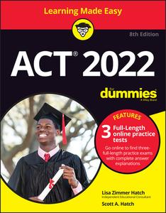 ACT 2022 For Dummies di Lisa Zimmer Hatch, Scott A. Hatch edito da John Wiley & Sons Inc