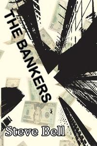 The Bankers di Steve Bell edito da Lulu.com