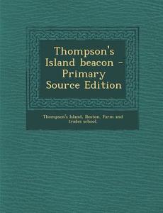 Thompson's Island Beacon edito da Nabu Press