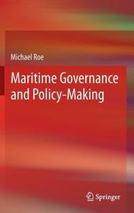 Maritime Governance and Policy-Making di Michael Roe edito da Springer-Verlag GmbH