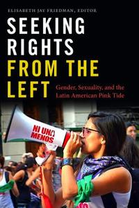 Seeking Rights from the Left edito da Duke University Press