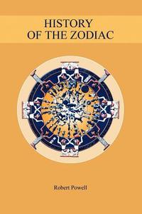 History of the Zodiac di Robert Powell edito da Sophia Academic Press