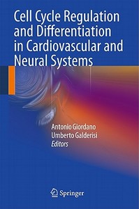 Cell Cycle Regulation and Differentiation in Cardiovascular and Neural Systems edito da Springer-Verlag GmbH