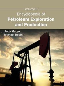 Encyclopedia of Petroleum Exploration and Production edito da ML Books International - IPS