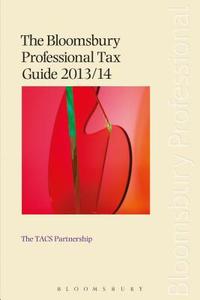The Bloomsbury Professional Tax Guide 2013/14 di The Tacs Partnership edito da TOTTEL PUB